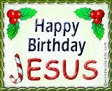 Happy Birthday Jesus